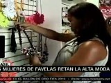 Mujeres brasileñas de favelas incursionan en diseño de alta moda
