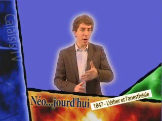 Calaisis Tv :Néo..jourd'hui  12/01 - L'éther et l'anesthésie