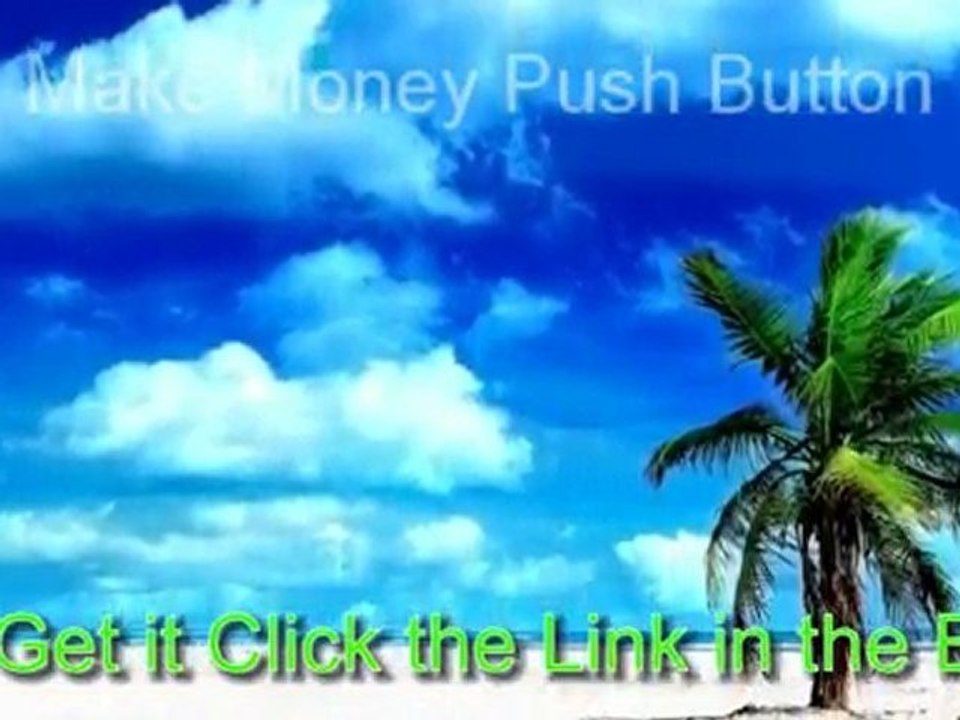 Push Button Make Money Online