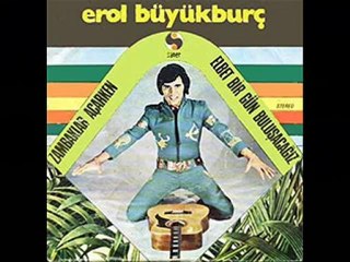 Erol Büyükburç - Ne Güzel Yaratmış Yaratan