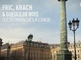 1/5 Fric, krach & gueule de bois - Le roman de la crise