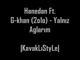 Hanedan Ft. G-khan - Yalnız Ağlarım