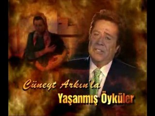Cüneyt arkınla yaşanmış öyküler