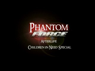 Phantom Force: Children in need special
