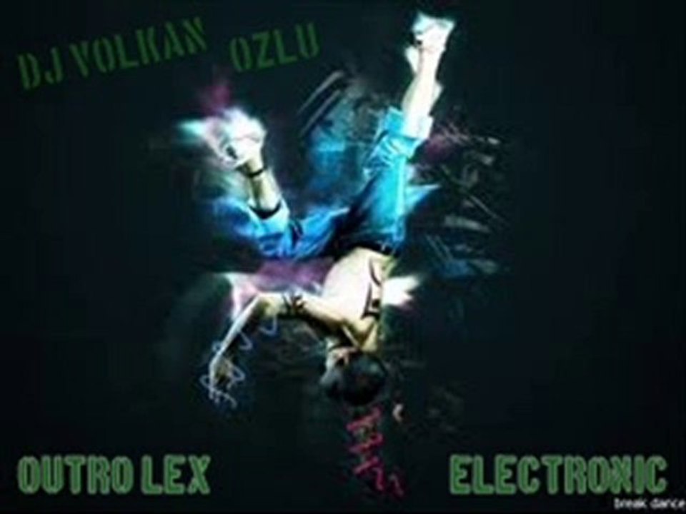 Dj Volkan Özlü - Outro Lex - 2011 ( Electronic )
