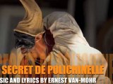 LE SECRET DE POLICHINELLE-AUTEUR/COMPOSITEUR ERNEST VAN-MOHR