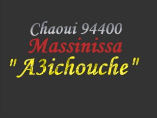 Massinissa - A3ichouche (Chaoui)