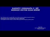 Fahrettin Tezer - Kadıköy Osmanağa Camii - Merkezi Sistem Hicaz Makamında Ezan
