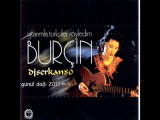 djserkan80 vs.burçin-günül dağı(slowbass 2011 mix)