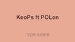 KeoPs ft POLen-yok sabır