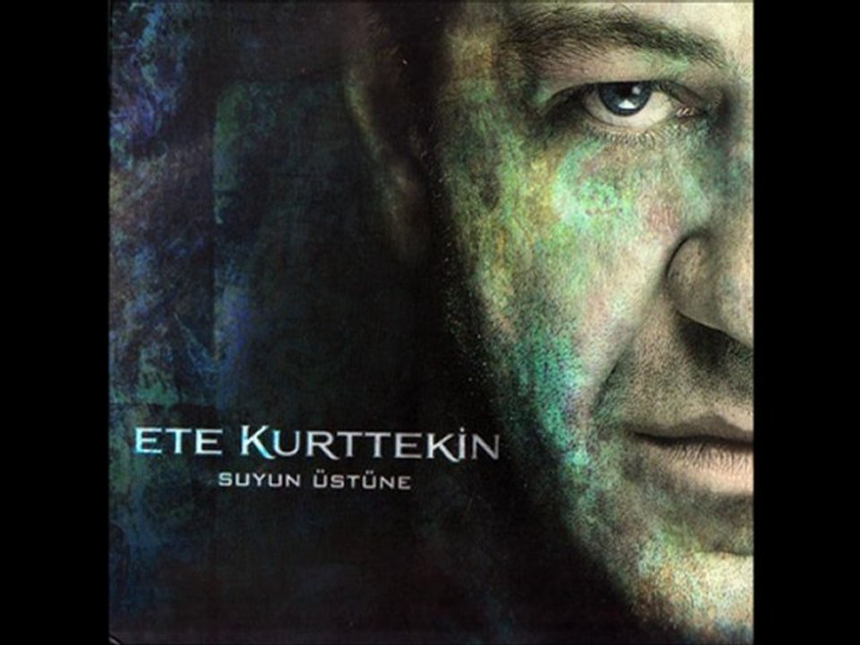 Ete Kurttekin - İstanbul
