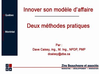 Vidéo 25 - Innover son modele d'affaires - Deux methodes pratiques - 05juil2010