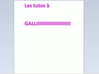 les tutos à galli episode one