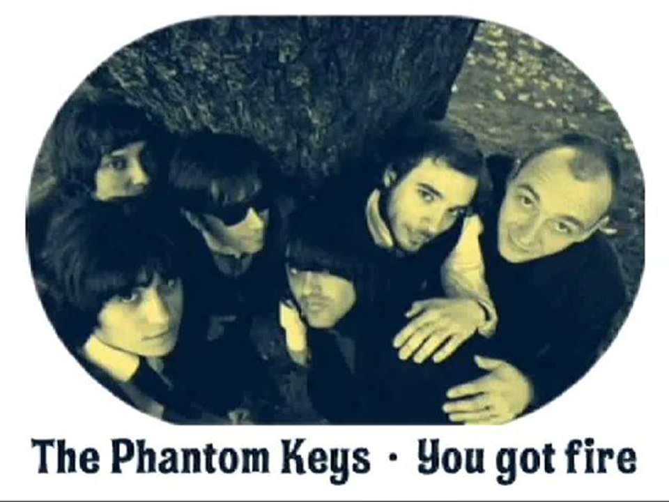 The Phantom Keys - You got fire