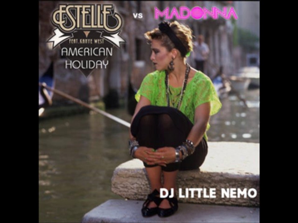 Estelle vs Madonna - American Holiday (DJ Little Nemo)