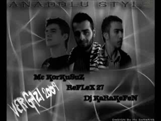 Anadolua Style Dj Karakefen   Mc  EmRe  Reflex