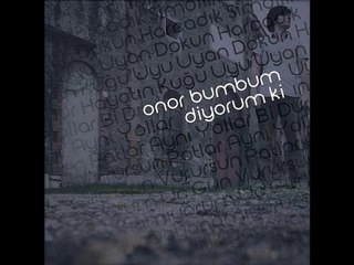 Onor Bumbum - Uyu Uyan