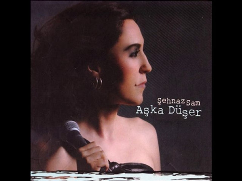 Şehnaz Sam - Seyyah Olup Şu Alemi Gezerim
