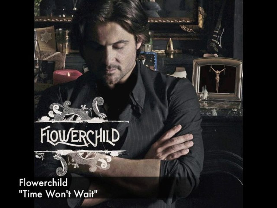 Flowerchild - Time Won't Wait