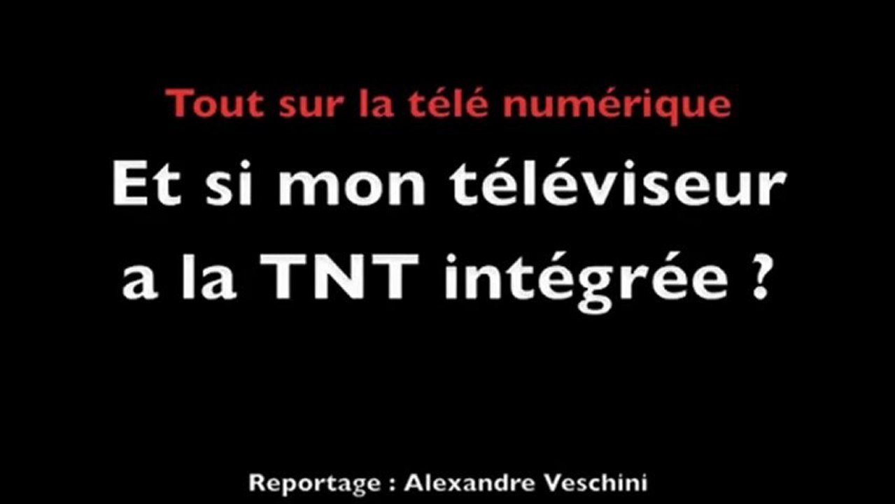 Télévision numérique : le cas des télés avec TNT intégré