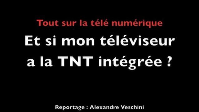 Télévision numérique : le cas des télés avec TNT intégré