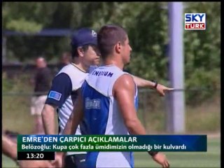 Emre'den Çarpıcı Açıklamalar