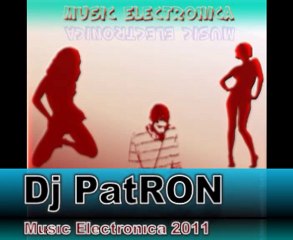 Dj PatRON  Music Electronica (2011)