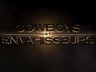 Cowboys & Envahisseurs - Bande-Annonce / Trailer #1 [VF|HD]