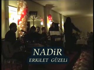 NADİR - ERKİLET GÜZELİ