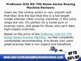 ProRower H20 RX-750 Rowing Machine