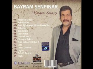 Bayram Şenpınar - Dertli Gönlüm