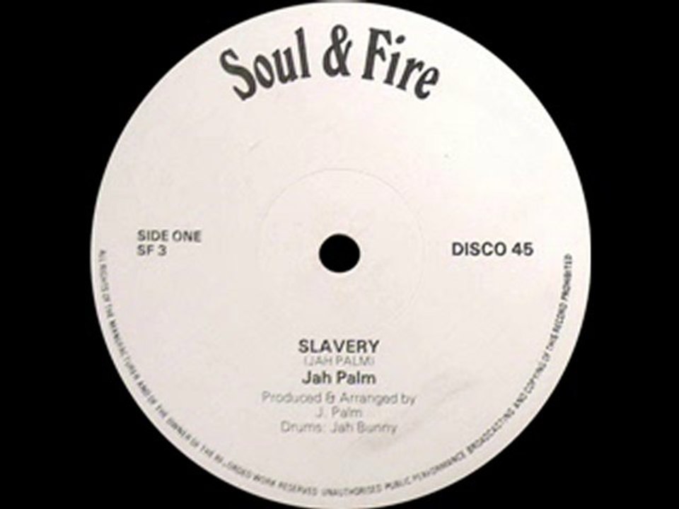 Jah Palm - Slavery (SOUL & FIRE) 7" - Reggae