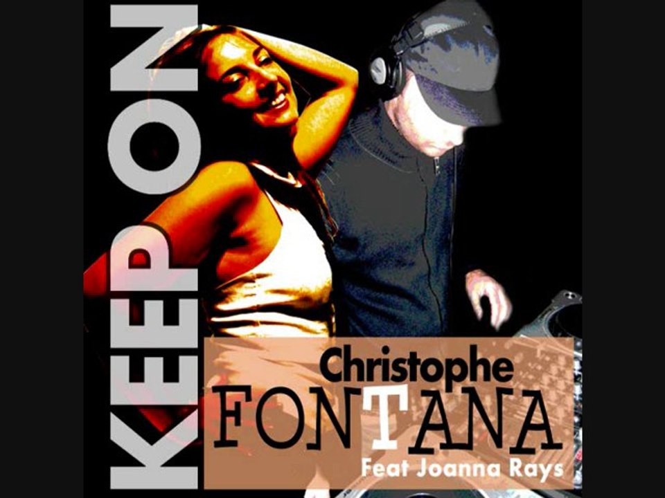 Christophe Fontana Feat. Joanna Rays - Keep on (Radio Edit)