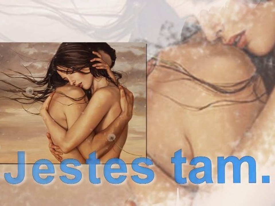 Wiem że jesteś tam