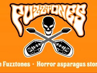 The Fuzztones - Horror asparagus stories