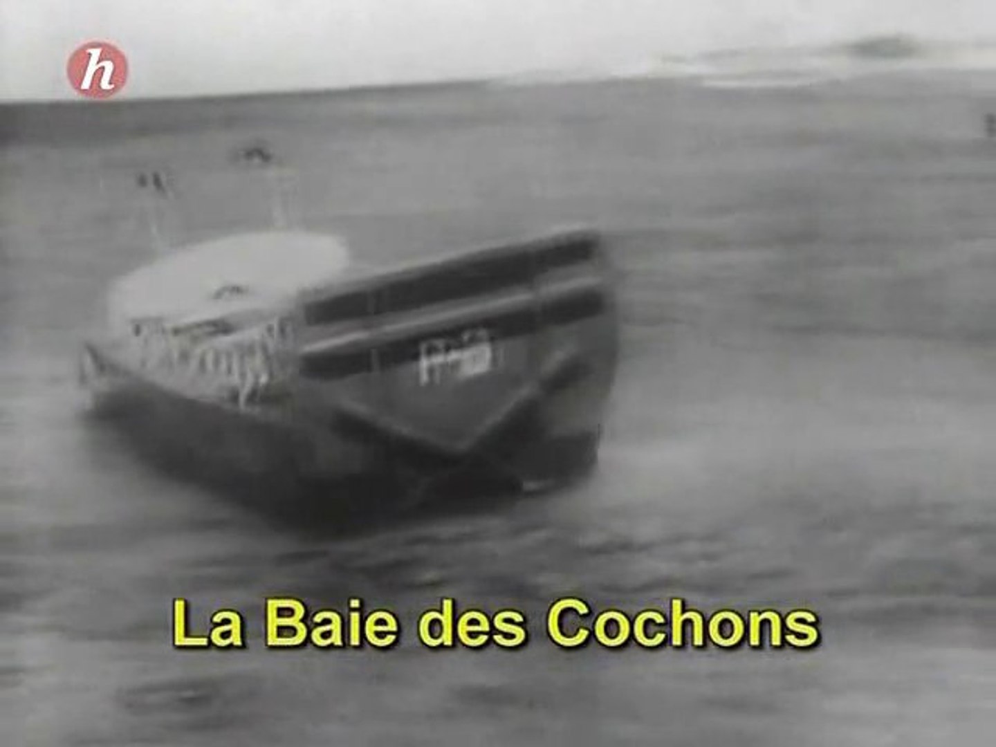 La Baie des Cochons (1/2) - Vidéo Dailymotion