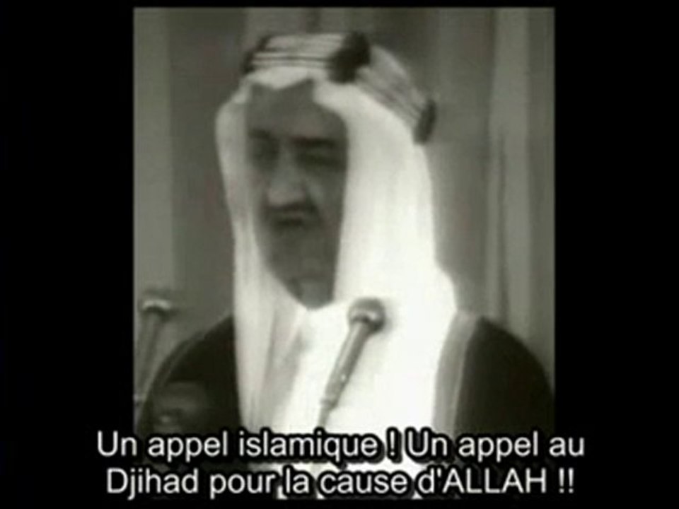 Le roi Faycal (arabie saoudite) appellant au djihad