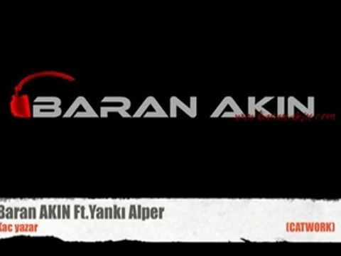 Baran Akın Ft.Yankı Alper_Kaç Yazar