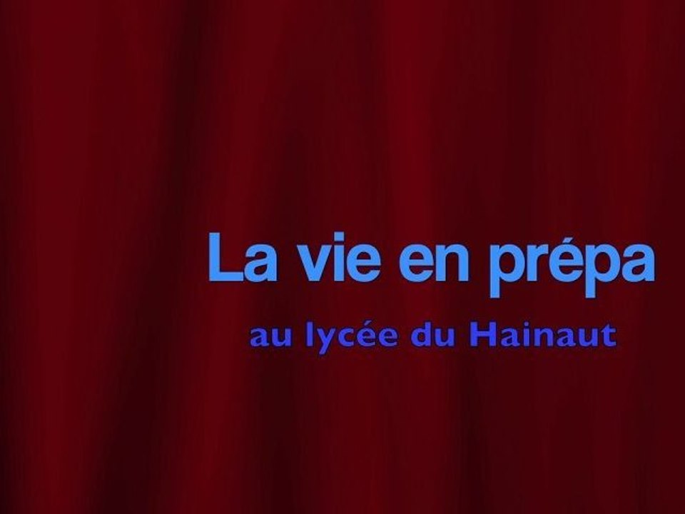 0- Ouverture de la vie en prépa au lycée du Hainaut