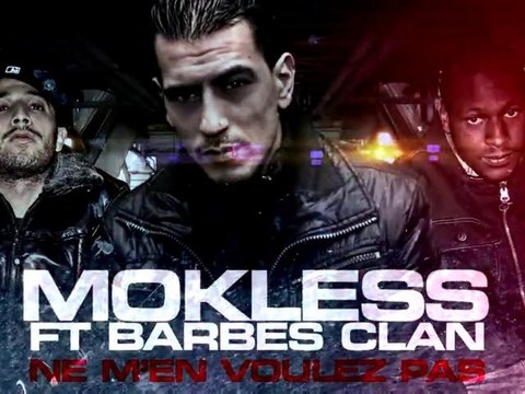 MOKLESS BARBES CLAN - NE M'EN VOULEZ PAS _ SCRED CONNEXION