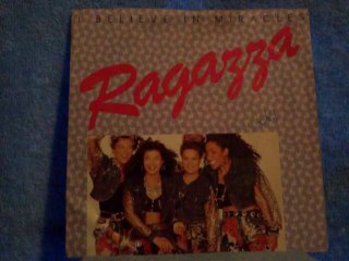 Ragazza - I Believe In Miracles