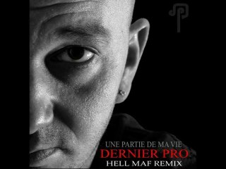 DERNIER PRO feat DANY DAN "l'art peut vendre" HELL MAF REMIX