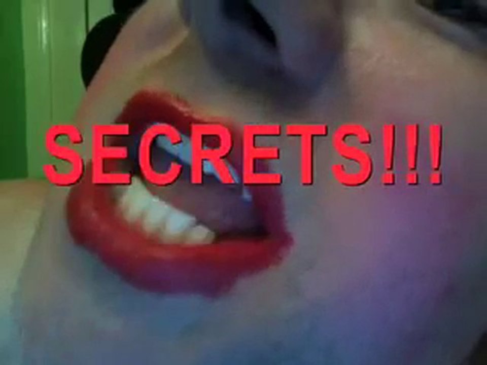 SECRETS!!! One