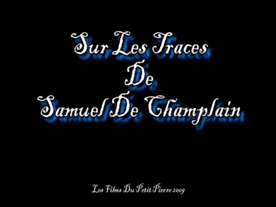 Sur les traces de Samuel de Champlain la VS longue