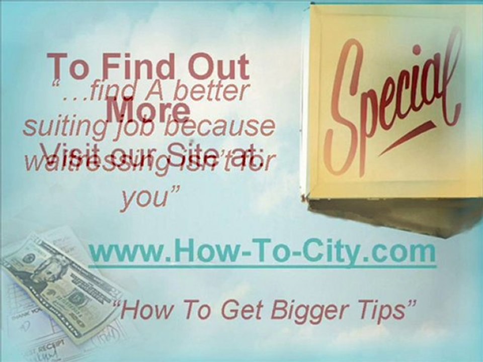How to earn and make bigger tips-easy tips for big tips