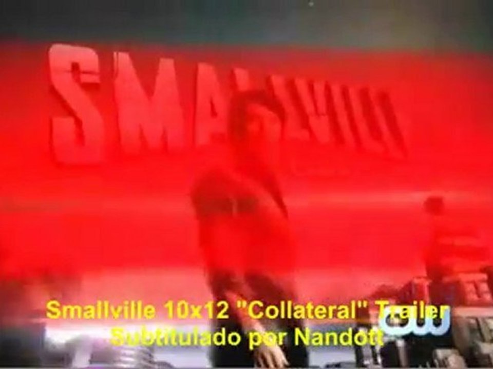 Smallville 10x12 Collateral Trailer subtítulado por Nandott