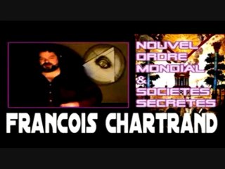 François CHARTRAND ...N.O.M et sociétés secrètes.