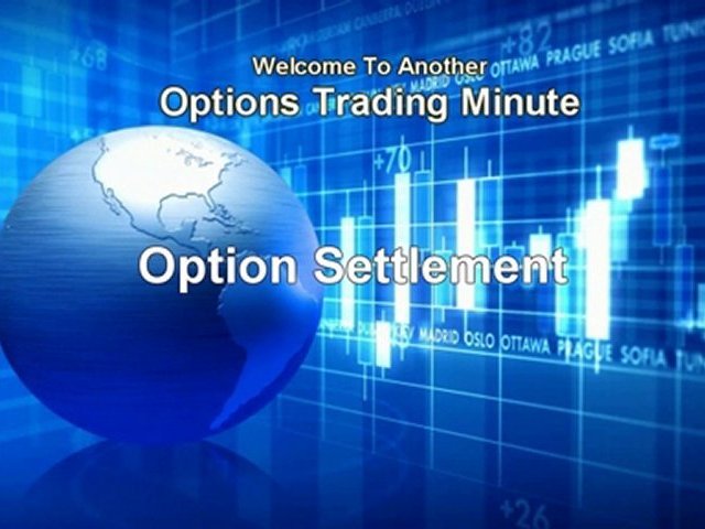Options Trading Basics- How Options Are Settled?