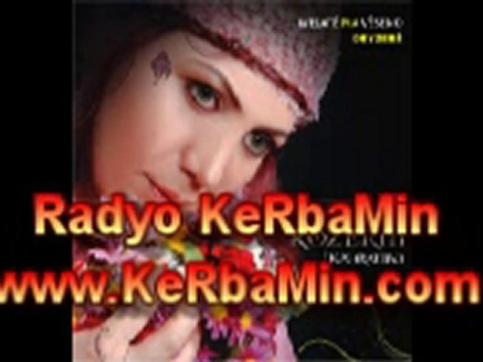 Rozerin Kahraman-Aglama Anam & www.KeRbaMin.com