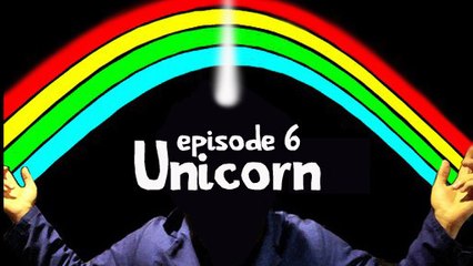 Double Rainbow Origins ep 6, Unicorn